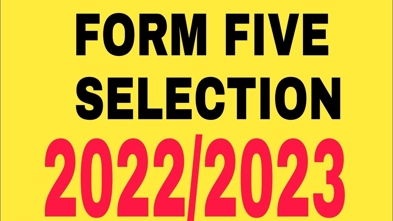 Form Five Selection 2022 2023 Majina Waliochaguliwa Kidato Cha 