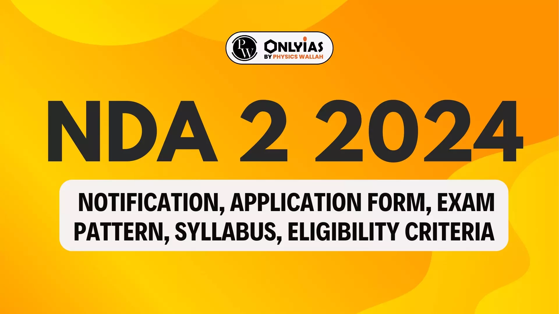 NDA 2 2024 Notification Application Form Exam Pattern Syllabus 