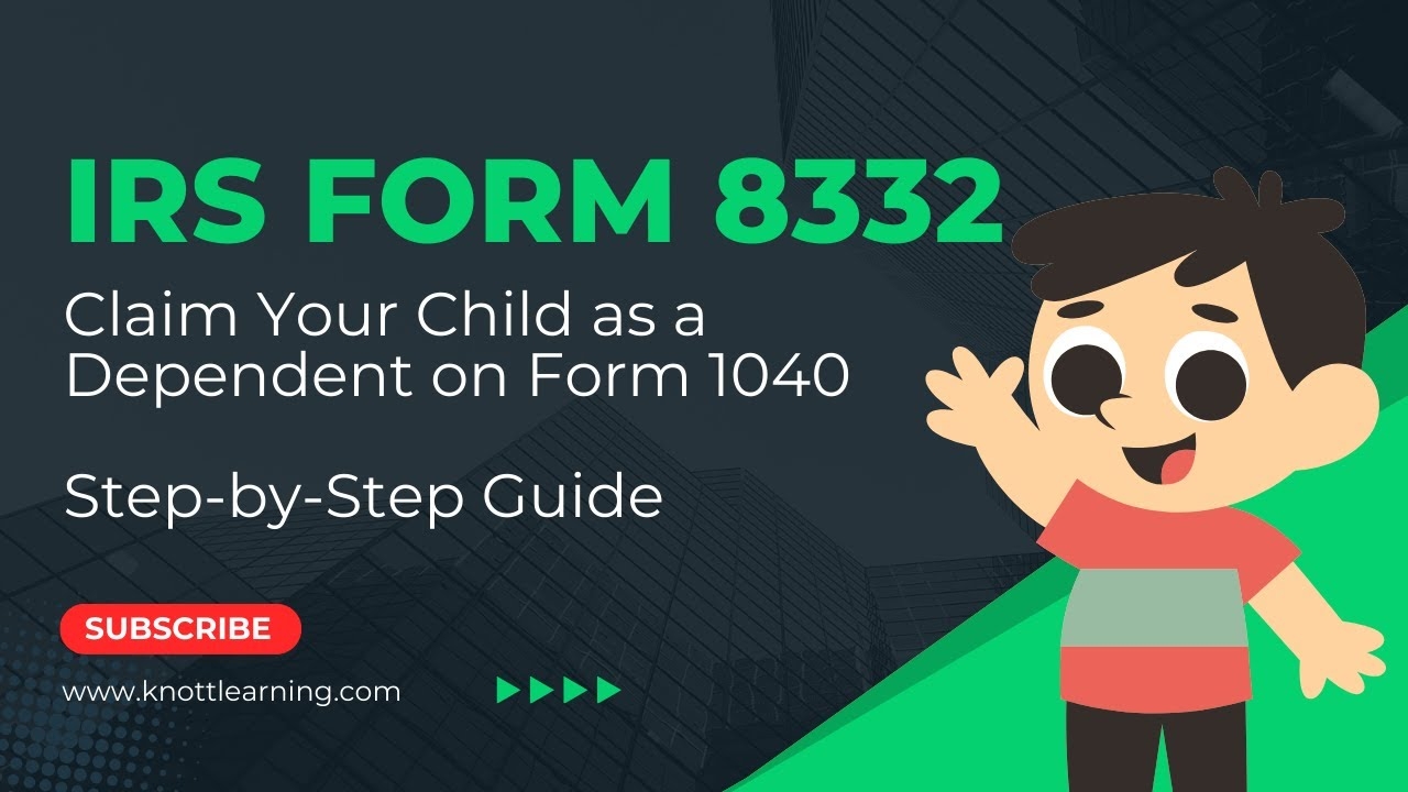 Irs Form Claim Dependent 8332