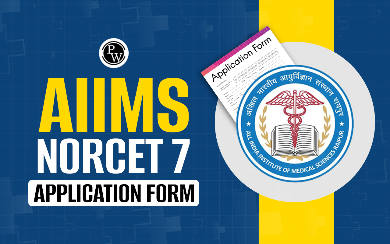 AIIMS NORCET 7 Application Form Over Admit Card Out Last 
