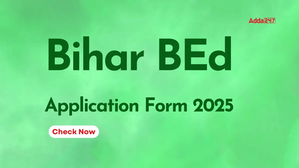 Bihar BEd Application Form 2025 Last Date To Apply Reminder