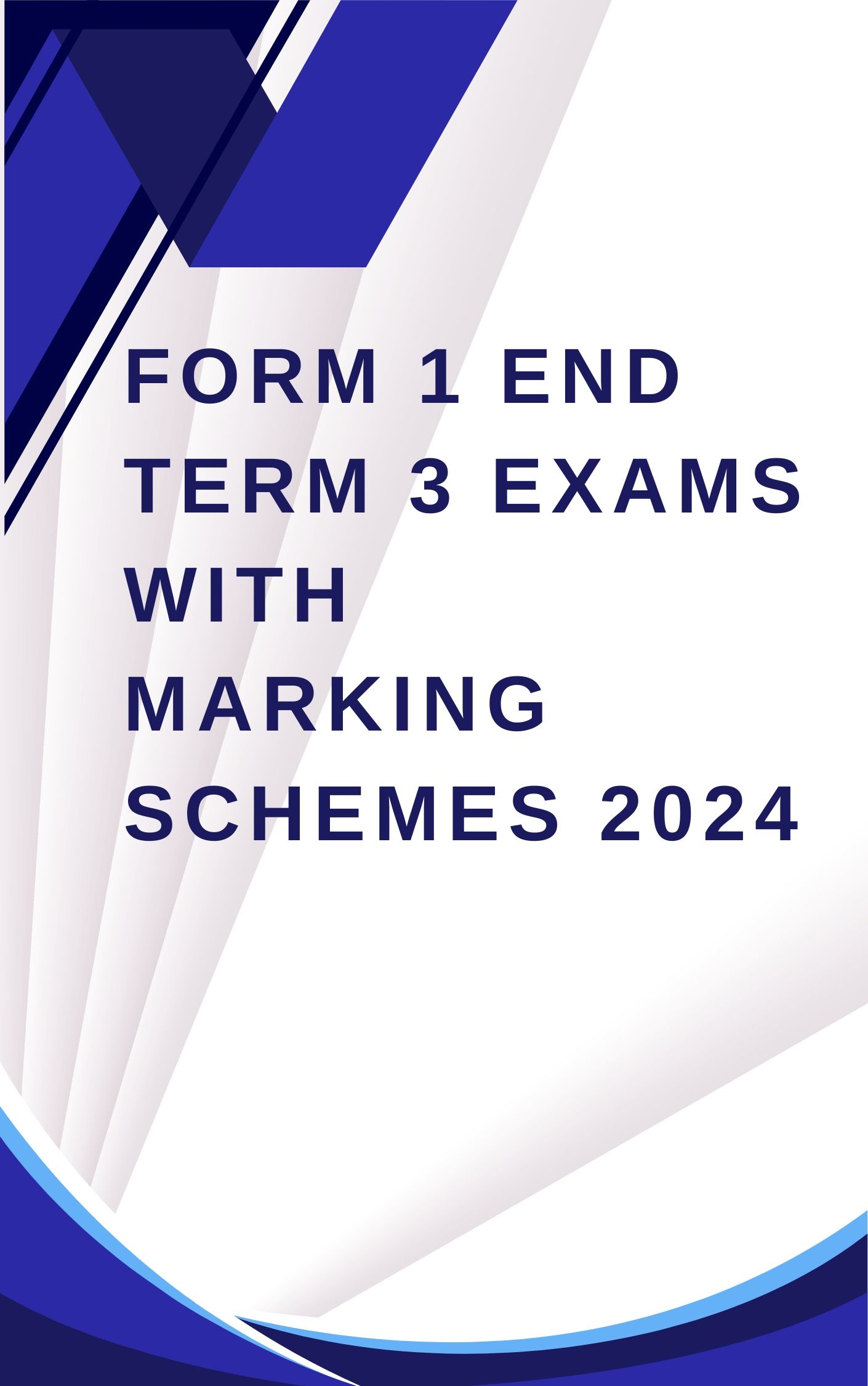 Download Form 1 End Term 3 Exams With Marking Schemes 2024 PDF 