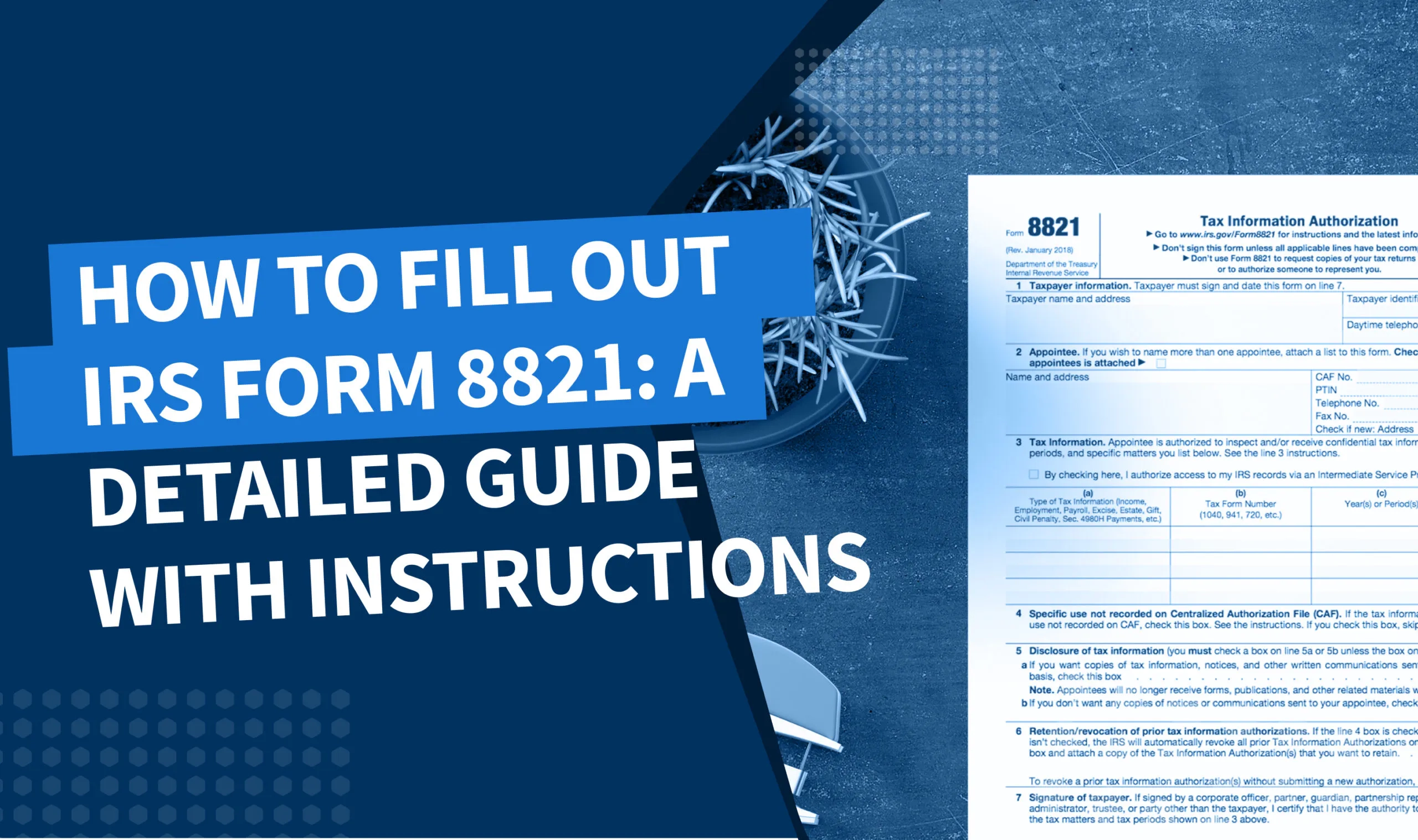 How To Fill Out Form 8821 A Detailed Guide With Instructions Blog